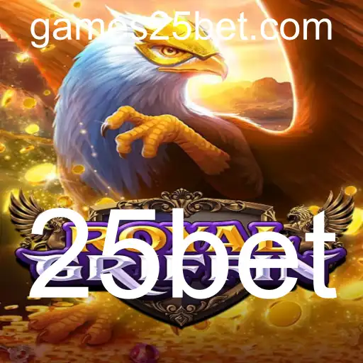 Descubra RoyalGriffin: O Jogo Que Conquista Entusiastas com 25bet
